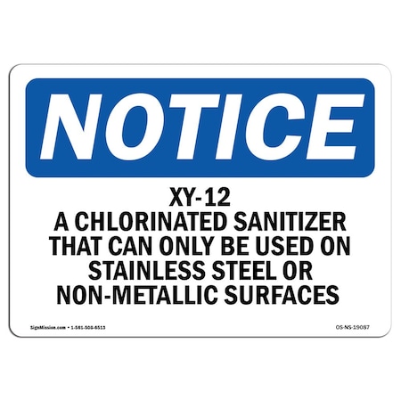 Signmission OSHA Sign, 10" H, 14" W, Rigid Plastic, Xy-12 A Chlorinated Sanitizer That Can Only Sign, Landscape OS-NS-P-1014-L-19087
